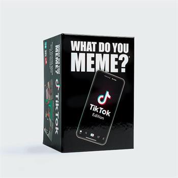 What Do You Meme? Tik Tok Meme Edition
